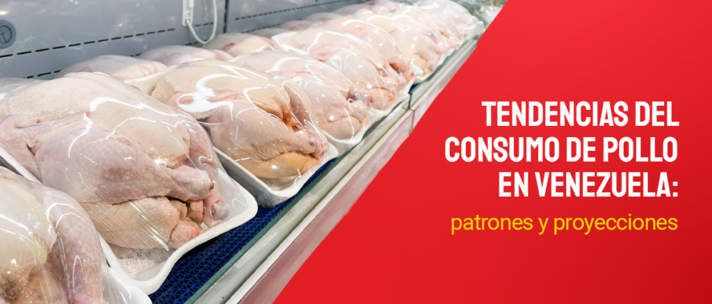 Tendencias del consumo de pollo en Venezuela